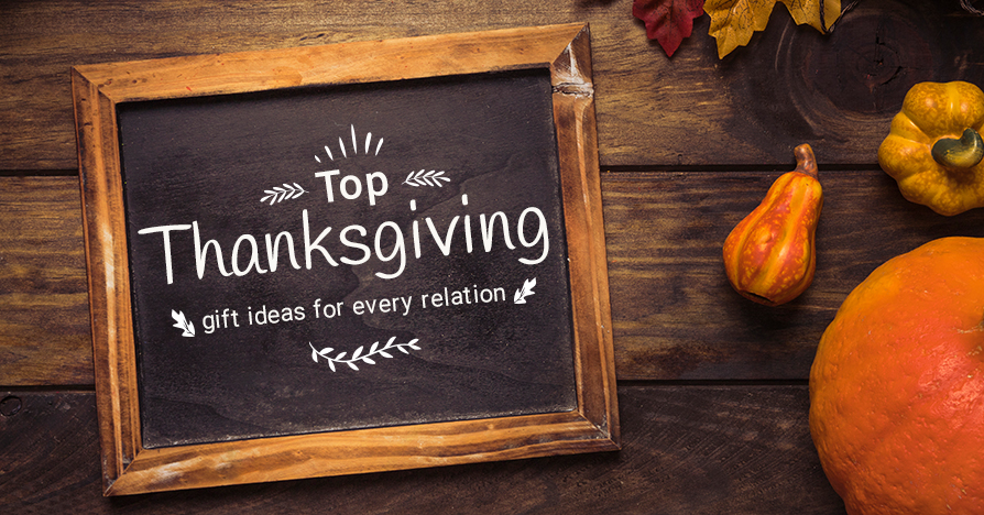 Top Thanksgiving Gift Ideas for Every Relations